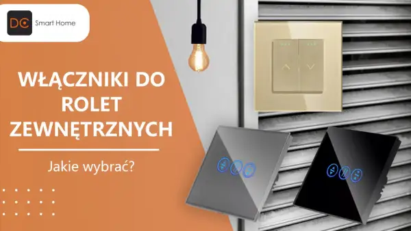 Nowoczesne włączniki do sterowania roletami zewnętrznymi. Wybierz idealne rozwiązanie dla swojego domu.